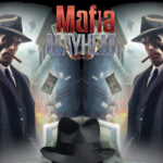 Mafia Mayhem Misteri dan Aksi Tanpa Henti: